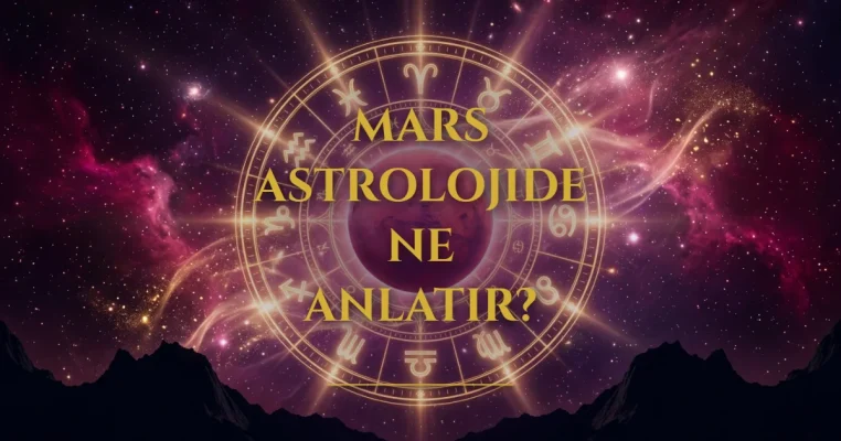 Mars Astrolojide Ne Anlatır? İçsel Güç, Öfke ve Hareket Mekanizmasının Derin Analizi